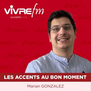 Vivre FM - Les accents au bon moment