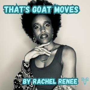 That’s Goat Moves by Rachel Renee