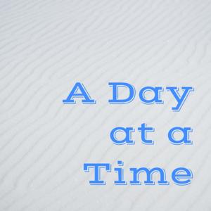 A Day at a Time Reflections
