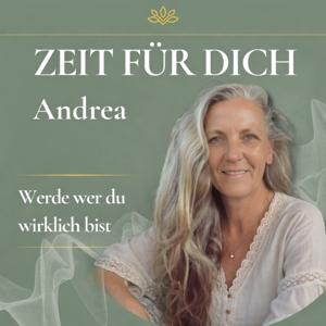 Zeit für dich - dein Podcast für Selbstliebe und innere Balance- werde wer du wirklich bist