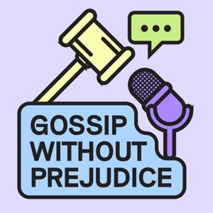 Gossip Without Prejudice