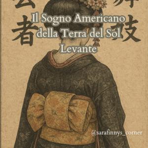 Il Sogno Americano della Terra del Sol Levante