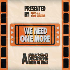 We Need One More