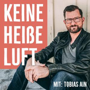 Keine heiße Luft - mit Tobias Ain by Tobias Ain
