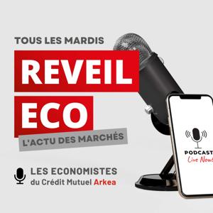 🎧 [Réveil Eco] Podcast sur l'actualité économique