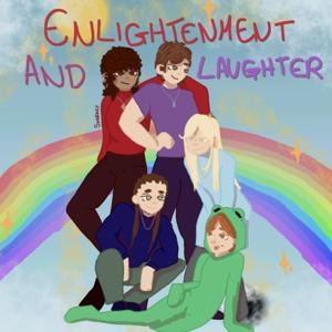 Enlightenment and Laughter: The Podcast
