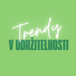 Trendy v udržitelnosti