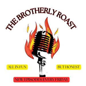 The Brotherly Roast