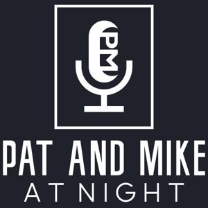 Pat & Mike at Night