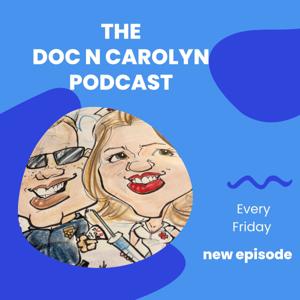 TheDocNCarolynPodcast