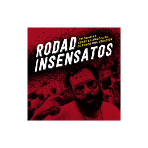 Rodad Insensatos