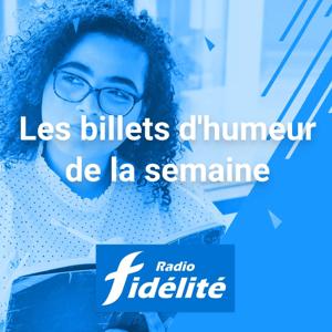 Le Billet d'Humeur - Radio Fidélité
