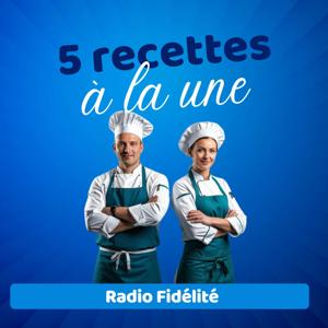 5 recettes à la une - Radio Fidélité