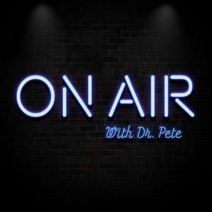 On-Air with Dr. Pete