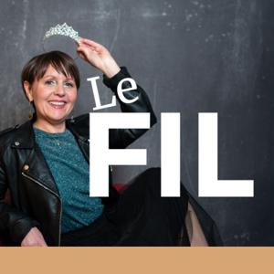 Le FIL - Le podcast qui valorise ton expertise.