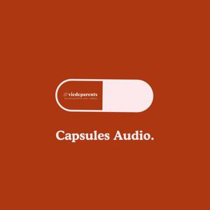 Capsules Audio par Hashtagviedeparents