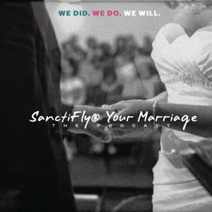 SanctiFly Your Marriage