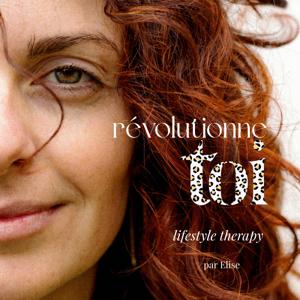 Révolutionne Toi - lifestyle therapy