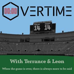 OVERTIME w/ Terrance & Leon