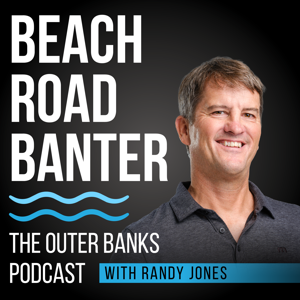 Beach Road Banter - The Outer Banks Podcast by Randy Jones