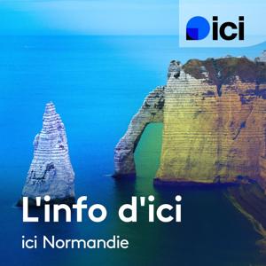 L'info d'ici, ici Normandie (Seine-Maritime - Eure)