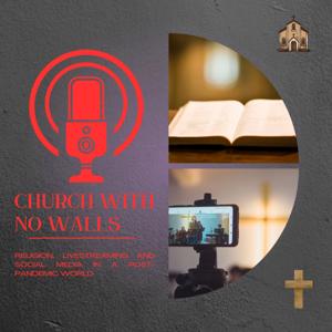 "Church With No Walls" Podcast