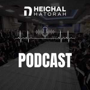 Heichal Hatorah Podcast
