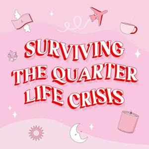 Surviving The Quarter Life Crisis