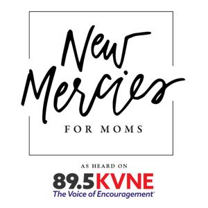 New Mercies for Moms