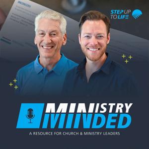 Ministry Minded: A Podcast by Step Up To Life