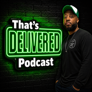 That’s Delivered Podcast