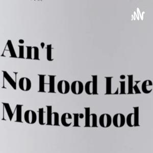 Motherhood Ain’t $h!t