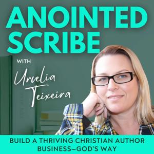 ANOINTED SCRIBE: Build your Author Business—God’s Way! | Biblical Business Coaching for Christian Writers