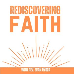 Rediscovering Faith