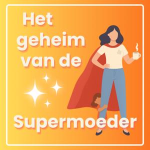 Het geheim van de Supermoeder!