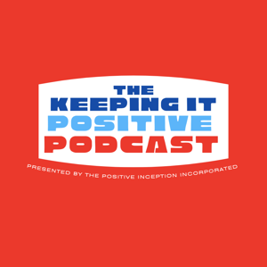 The Keeping It Positive Podcast