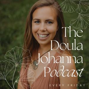 The Doula Johanna Podcast: How to Be Your Own Life Doula