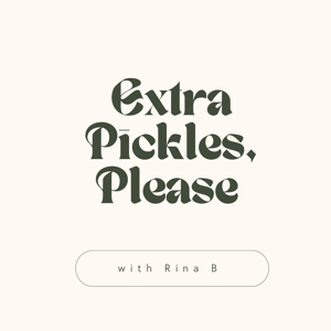 Extra Pickles, Please