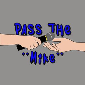 Pass the "Mike" with Mike Pehote and Mike Gervasi