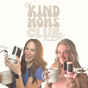 The Kind Moms Club Podcast