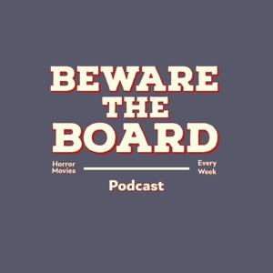 Beware the Board