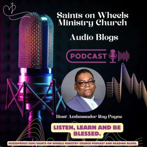 Saints On Wheels Ministry Church Podcast and Reading Blogs