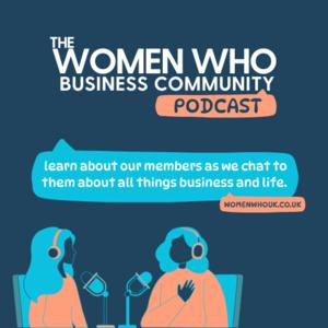 The Women Who Business Community Podcast