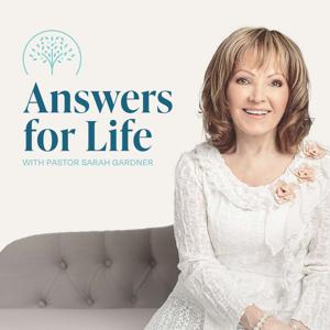 Answers for Life Podcast