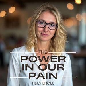 The Power in Our Pain