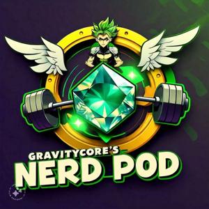 Gravitycore's Nerd Pod