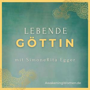 LEBENDE Göttin