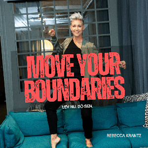 Move YOUR Boundaries - Våga flytta gränser och skriv din egen historia