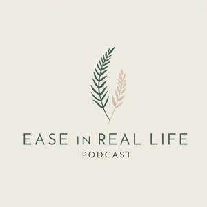 Ease in Real Life