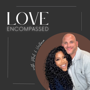 Love Encompassed with Phil & Victoria